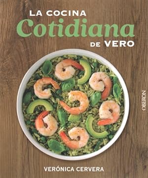Imagen del vendedor de La cocina cotidiana de Vero / Vero's Everyday Cooking -Language: spanish a la venta por GreatBookPrices