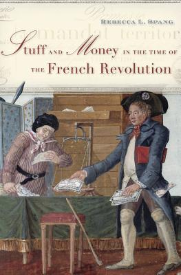 Imagen del vendedor de Stuff and Money in the Time of the French Revolution (Paperback or Softback) a la venta por BargainBookStores