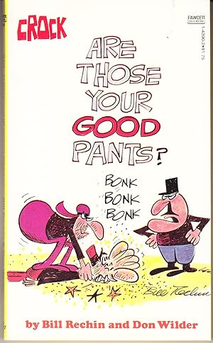 Seller image for Crock: Are Those Your Good Pants? for sale by John Thompson