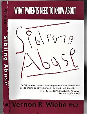 Immagine del venditore per What Parents Need To Know About Sibling Abuse: Breaking The Cycle Of Violence venduto da Legacy Books II