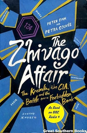 Seller image for The Zhivago Affair: The Kremlin, the CIA, and the Battle of a Forbidden Book for sale by Great Southern Books