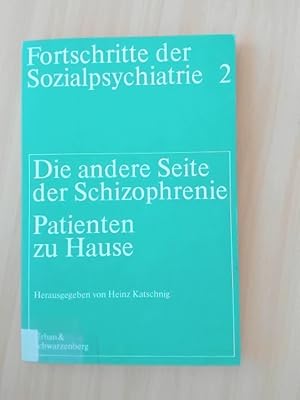 Bild des Verk�ufers f�r Die andere Seite der Schizophrenie. Patienten zu Hause. zum Verkauf von avelibro OHG