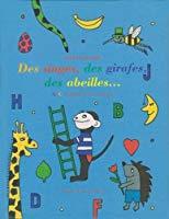 Image du vendeur pour Des Singes, Des Girafes, Des Abeilles : Abc, L'alphabet Des Animaux mis en vente par RECYCLIVRE