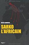 Bild des Verkufers fr Sarko L'africain zum Verkauf von RECYCLIVRE