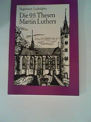 Seller image for Die 95 Thesen Martin Luthers for sale by ANTIQUARIAT FRDEBUCH Inh.Michael Simon