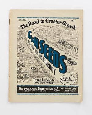 Catalog 1927. The Road to Greater Growth. G & N Seeds. Reputation for Reliability . [cover title]