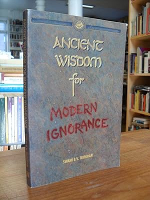 Immagine del venditore per Ancient Wisdom For Modern Ignorance, venduto da Antiquariat Orban & Streu GbR