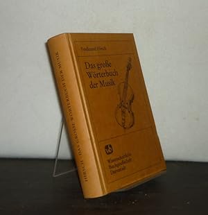 Das große Wörterbuch der Musik. [Von Ferdinand Hirsch].
