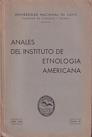 Anales del Instituto de Etnologia Americana Tomo VI. Ano 1945