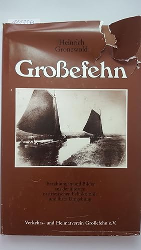 Großefehn. Erzählungen und Bilder aus der ältesten ostfriesischen Fehnkolonie und ihrer Umgebung.