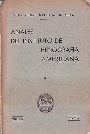 Anales del Instituto de Etnologia Americana Tomo IV. Ano 1943