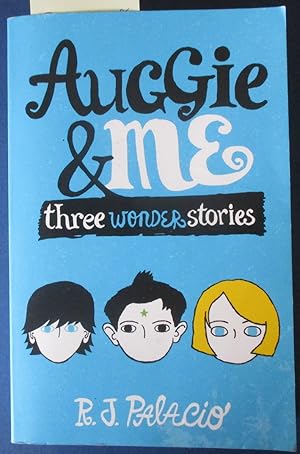 Auggie & Me: Three Wonder Stories