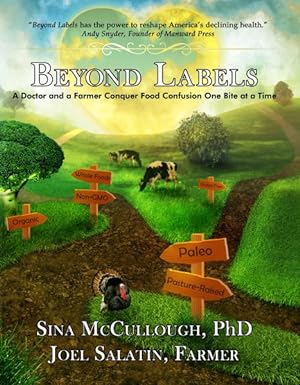 Seller image for Beyond Labels : A Doctor and a Farmer Conquer Food Confusion One Bite at a Time for sale by GreatBookPricesUK