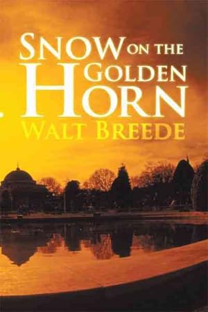 Bild des Verkufers fr Snow on the Golden Horn zum Verkauf von GreatBookPricesUK