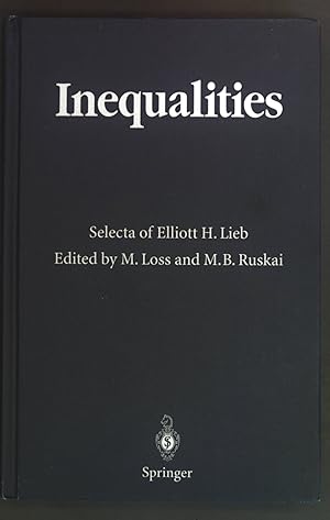 Imagen del vendedor de Inequalities : selecta of Elliott H. Lieb. a la venta por books4less (Versandantiquariat Petra Gros GmbH & Co. KG)