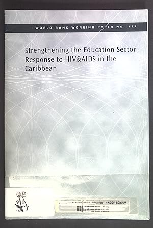 Bild des Verkufers fr Strengthening the Education Sector Response to HIV&AIDS in the Caribbean World Bank Working Paper, Band 137 zum Verkauf von books4less (Versandantiquariat Petra Gros GmbH & Co. KG)