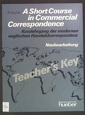 Bild des Verkufers fr A Short Course in Commercial Correspondence, Neubearbeitung, Teacher's Key zum Verkauf von books4less (Versandantiquariat Petra Gros GmbH & Co. KG)