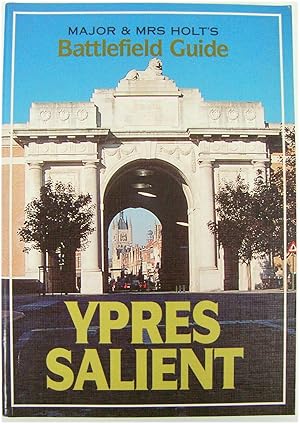 Bild des Verkufers fr Major & Mrs Holt's Battlefield Guide: Ypres Salient zum Verkauf von PsychoBabel & Skoob Books