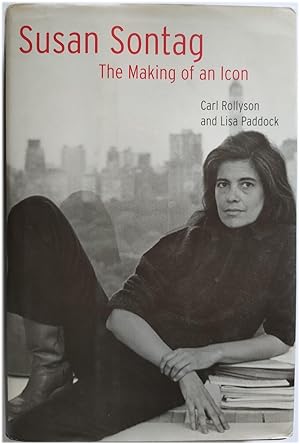 Image du vendeur pour Susan Sontag: The Making of an Icon mis en vente par PsychoBabel & Skoob Books