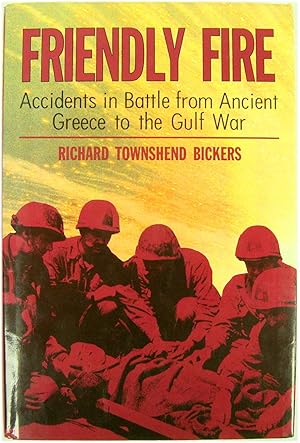 Bild des Verkufers fr Friendly Fire: Accidents in Battle from Ancient Greece to the Gulf War zum Verkauf von PsychoBabel & Skoob Books