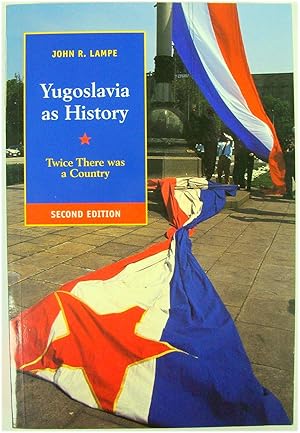 Imagen del vendedor de Yugoslavia as History: Twice There Was a Country a la venta por PsychoBabel & Skoob Books