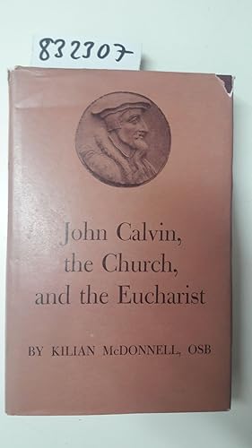 John Calvin, the Church, and the Eucharist