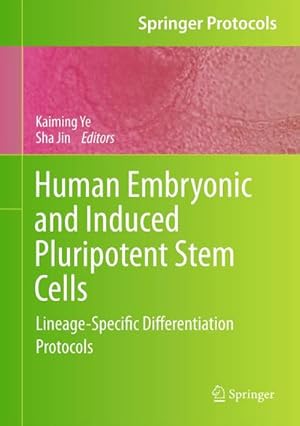 Seller image for Human Embryonic and Induced Pluripotent Stem Cells : Lineage-Specific Differentiation Protocols for sale by AHA-BUCH GmbH