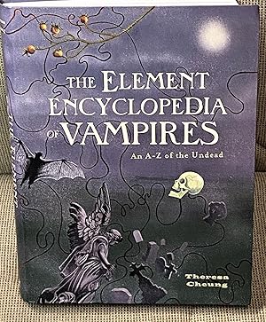 Seller image for The Element Encyclopedia of Vampires, An A-Z of the Undead for sale by My Book Heaven