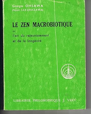 Le zen macrobiotique ou l'art du rajeunissement et de la longévité