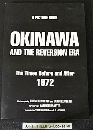 Okinawa and the Reversion Era The Times Before and After 1972 A Picture Book