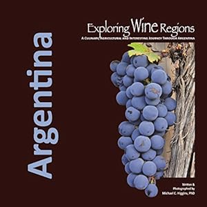 Seller image for Exploring Wine Regions: Argentina by Higgins PhD, Michael C. [Paperback ] for sale by booksXpress