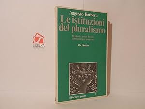 Bild des Verkufers fr Le istituzioni del pluralismo. Regioni e poteri locali: autonomie per governare zum Verkauf von Libreria Spalavera