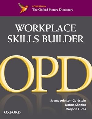 Seller image for Oxford Picture Dictionary Workplace Skills Builder by Adelson-Goldstein, Jayme, Shapiro, Norma, Fuchs, Marjorie [Paperback ] for sale by booksXpress