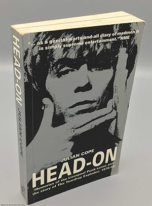 Imagen del vendedor de Head-on: Memories of the Liverpool Punk Scene and the Story of the Teardrop Explodes, 1976 - 1982 a la venta por 84 Charing Cross Road Books, IOBA