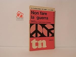 Seller image for Non fare la guerra. Rapporto dell'American Friends Service Committee for sale by Libreria Spalavera