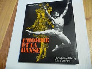 Bild des Verkufers fr L' Homme et la danse - Le danseur du XVIe au XXe sicle. zum Verkauf von Gebrauchtbcherlogistik  H.J. Lauterbach