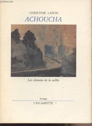 Seller image for Achoucha - Les chemins de la valle for sale by Le-Livre