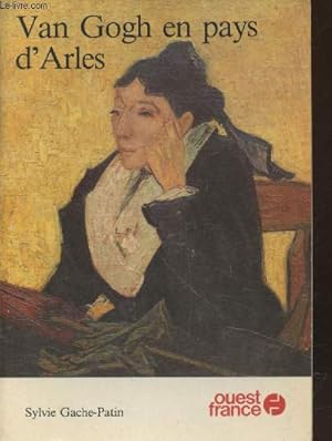Bild des Verkufers fr Van Gogh en pays d'Arles zum Verkauf von Le-Livre