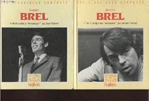 Imagen del vendedor de Jacques Brel Tome 1 et 2 (en deux volumes) : De Bruxelles  "Amsterdam" - De l'Olympia aux "Marquises". (Collection : "Les Classiques compacts") a la venta por Le-Livre