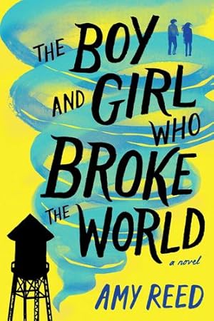 Imagen del vendedor de The Boy and Girl Who Broke the World by Reed, Amy [Paperback ] a la venta por booksXpress