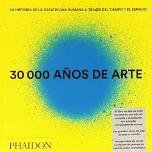 Imagen del vendedor de 30.000 A ±os De Arte (30,000 Years of Art, Revised and Updated Edition)  (Spanish Edition) [Hardcover ] a la venta por booksXpress