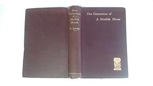 Image du vendeur pour One Generation of a Norfolk House: A Contribution to Elizabethan History. Third Edition, Revised mis en vente par Goldstone Rare Books