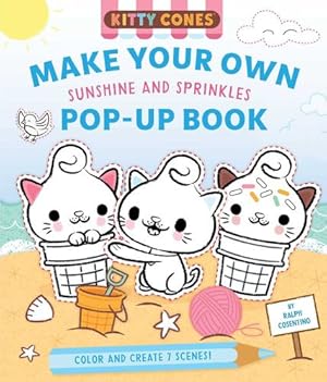 Image du vendeur pour Kitty Cones: Make Your Own Pop-Up Book: Sunshine and Sprinkles by Cosentino, Ralph [Hardcover ] mis en vente par booksXpress