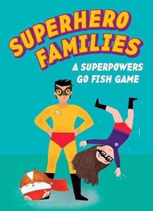 Seller image for Superhero Families: A Superpowers Go Fish Game [Cards ] for sale by booksXpress