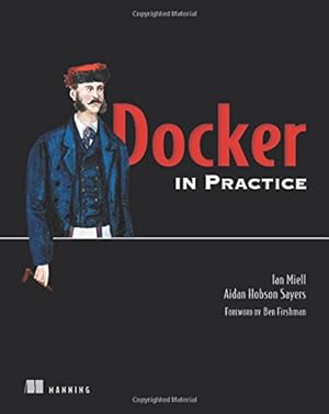 Seller image for Docker in Practice by Miell, Ian, Sayers, Aidan Hobson [Paperback ] for sale by booksXpress