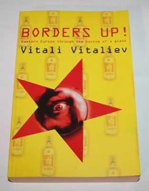 Immagine del venditore per Borders Up!. Eastern Europe throught the bottom of a glass venduto da H4o Books