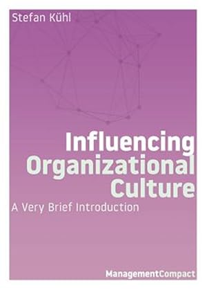 Imagen del vendedor de Influencing Organizational Culture: A Very Brief Introduction a la venta por GreatBookPrices