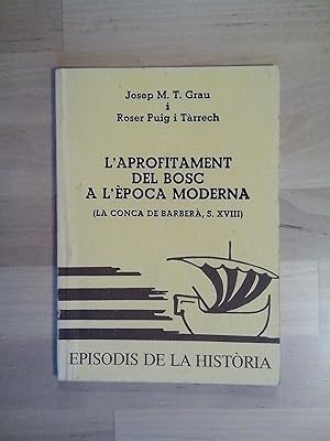 Imagen del vendedor de L'aprofitament del bosc a l'poca moderna (La Conca de Barber, s. XVIII) a la venta por Llibres Bombeta