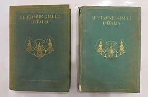 Image du vendeur pour Le fiamme gialle d Italia nei fasti di guerra e del patriottismo italiano. Pagine storiche scritte su documenti dal Generale di Brigata Sante Laria con Prefazione dell On. Prof. Luigi Rava. Parte Seconda (1915   1930). mis en vente par BOTTEGHINA D'ARTE GALLERIA KPROS