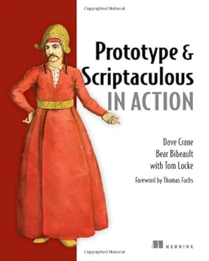 Seller image for Prototype and Scriptaculous in Action [Ajax] by Dave Crane, Bear Bibeault, Tom Locke [Paperback ] for sale by booksXpress